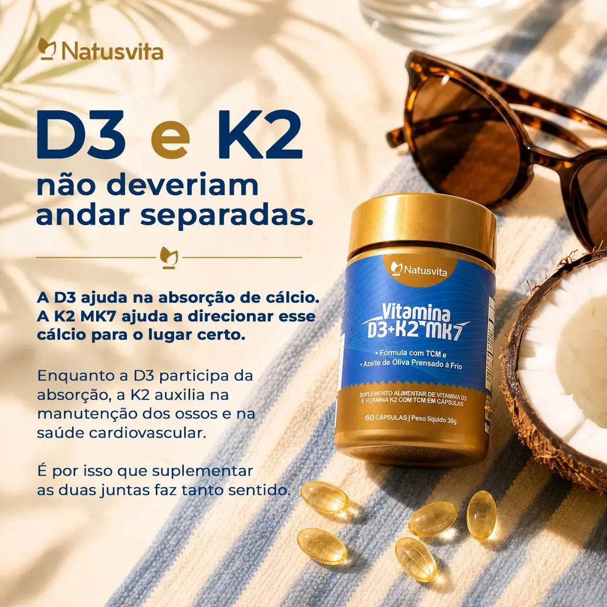Vitamina D3 2.000UI + K2 MK7 com TCM e Óleo de Oliva em Cápsulas NatusVita