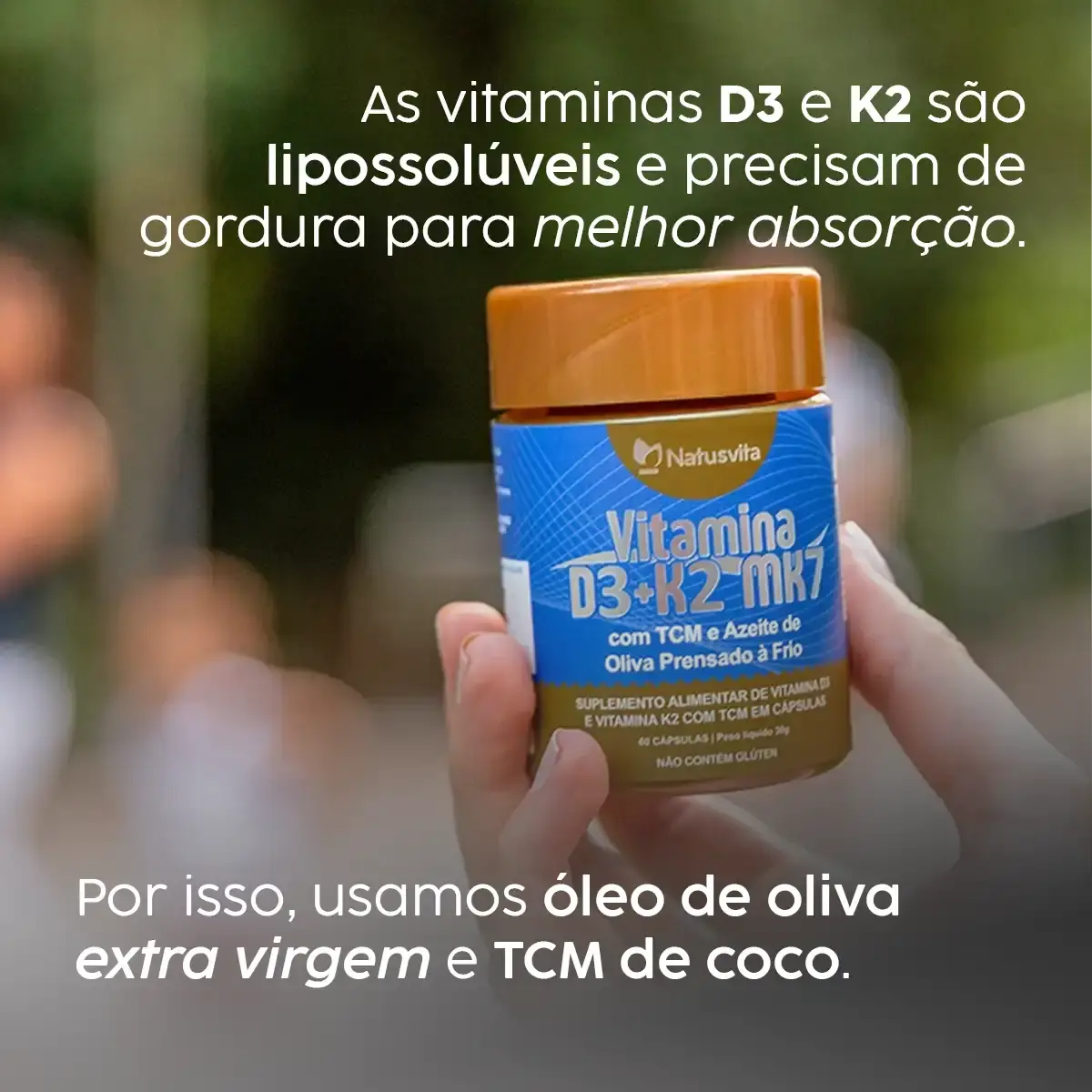 Vitamina D3 2.000UI + K2 MK7 com TCM e Óleo de Oliva em Cápsulas NatusVita